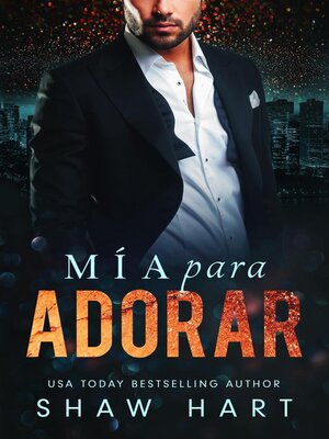 cover image of Mía para adorar